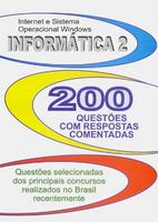 200 Questoes Comenteadas de Informatica 2 - Internet e Sistema Operacional W (2009 - Edição 2)