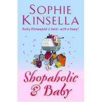 Shopaholic And Baby - Sophie Kinsella