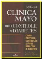 Guia da Clínica Mayo Sobre o Controle do Diabetes