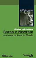 Bacon e Newton: Em Busca da Alma do Mundo - Col. Repórter Especial