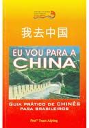 Eu Vou para China - Guia Prático de Chinês para Brasileiros