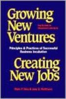 Growing New Ventures Creating New Jobs