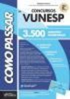 Como Passar Em Concursos Da Vunesp - 3.500 Questões Comentadas 2ª Edição