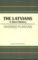 Latvians A Short History