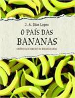O País das Bananas - Crônicas e Receitas Brasileiras
