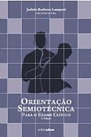 Orientação Semiotécnica para o Exame Clínico - 2ª Edição 2010