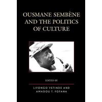 Ousmane sembene and the politics of culture - Lexington Books