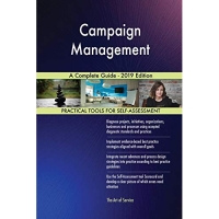 Campaign Management A Complete Guide - 2019 Edition