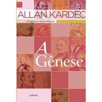 A Gênese - Allan Kardec - Lafonte