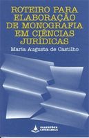 Roteiro para Elaboração de Monografia em Ciências Jurídicas - 3 Edição 2002