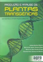 Produção e Análise de Plantas Transgênicas Conceitos e Informações Básicas 2012 Edição 1