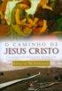 Caminho de Jesus Cristo, o - Cristologia em Dimensoes.. - Teologia