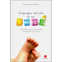 Linguagem dos Pés do Seu Bebê Como Identificar a Personalidade do Seu Bebê Desde o Nascimento