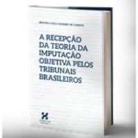 A Recepção da Teoria da Imputação Objetiva pelos Tribunais Brasileiros - Habitus Editora