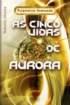 As Cinco Vidas de Aurora