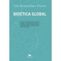 Bioética Global - Construindo A Partir Do Legado De Leopold
