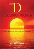 Vitamina D e Esclerose Múltipla - A Chave Brasileira das Doenças Autoimunes