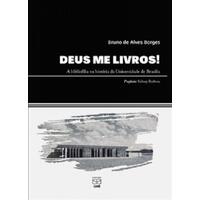 Deus Me Livros! A Bibliofilia na História da Universidade de Brasília