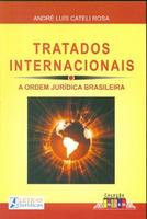 Tratados Internacionais:A Ordem Juridica Brasileira