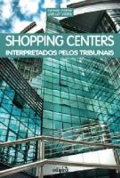 SHOPPING CENTERS - INTERPRETADOS PELOS TRIBUNAIS