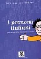 I Pronomi Italiani Grammatica, Esercizi, Giochi