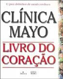 Clínica Mayo: Livro do Coração
