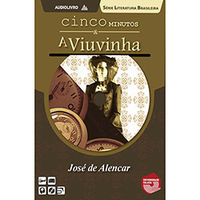 Cinco Minutos & A Viuvinha - Audiolivro - Série Literatura Brasileira