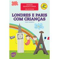 Crianças a Bordo - Londres e Paris com Crianças:Guia de Viagem - Thais Caramico