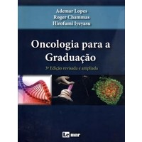 Oncologia Para A Graduação - 3ª Ed. 2013