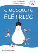 Mosquito Elétrico, O