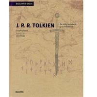 J. R. R. Tolkien - Su Vida, sus Obras Y Su Influencia