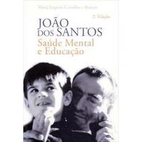João Dos Santos Saúde Mental e Educação 2ª Edição 2010