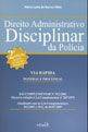 Direito Administrativo Desciplinar da Polícia