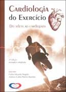 Cardiologia do Exercício - Do Atleta ao Cardiopata - 2ª Ed. 2006