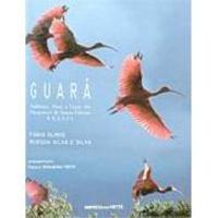 Guara: Ambiente, Flora e Fauna Dos Manguezais De Santos-Cubatão