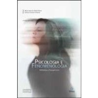 Psicologia e Fenomenologia - Reflexões e Perspectivas 2º edição 2012