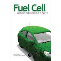 Fuel Cell O Meio Ambiente e o Carro