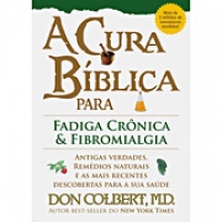 Cura Bíblica para Fadiga Crônica&Fibromialgia, A
