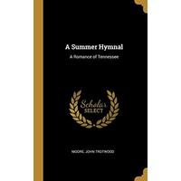 A Summer Hymnal: A Romance of Tennessee