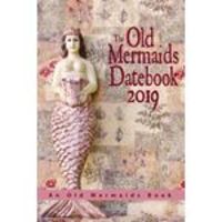 The Old Mermaids Datebook 2019