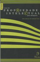 Curso de Propriedade Intelectual para Designers - 2ª Ed. 2006