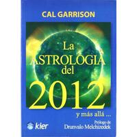 La Astrología del 2012 y Más Allá... - KIER