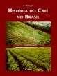 HISTÓRIA DO CAFÉ NO BRASIL