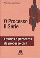 O Processo Série Estudos E Pareceres De Processo Civil Vol 2 2013