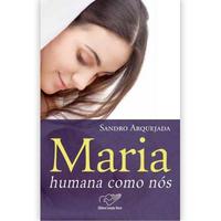 Maria - Humana Como Nós - Sandro Arquejada