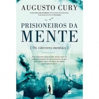 Prisioneiros da Mente - Augusto Cury