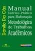 Manual Teórico-prático para Elaboração Metodológica de Trabalhos Acadêmicos