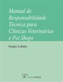 Manual de Responsabilidade Tecnica para Clinicas Veterinarias e Pet Shops