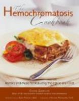 The Hemochromatosis Cookbook Recipes And Menus 2008 Edição 1