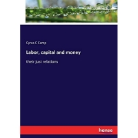 Labor, capital and money